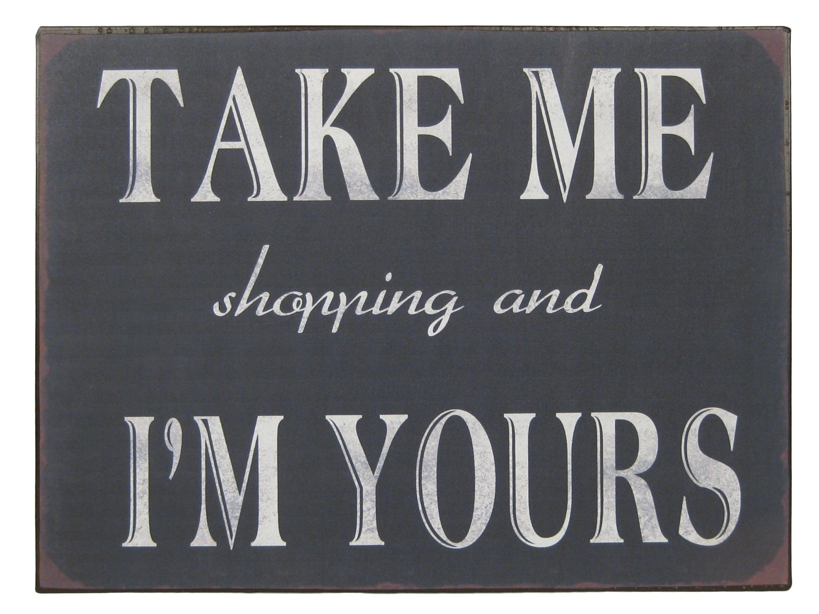 Metal Plaque 'Take me shopping' 35cm