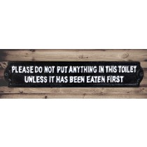 Sign - Do Not Put Anything In This Toilet 32cm