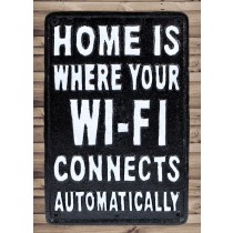 Sign - Home Is Where Your WiFi 21cm