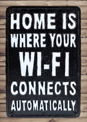 Sign - Home Is Where Your WiFi 21cm