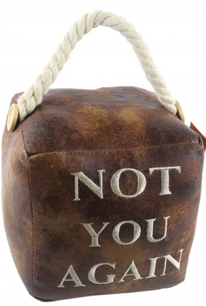 16cm Faux Leather Not You Again Doorstop (Case Price for Case Qty Only)