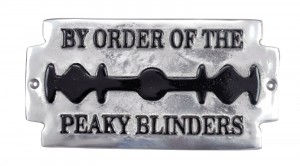By Order of the Peaky Blinder Plaque Aluminium Polished 25cm