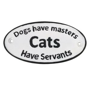 Cats Have Servants Plaque - Cast Iron - 23cm
