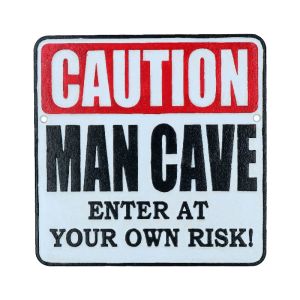 Caution Man Cave Enter At Your Own Risk Plaque - Cast Aluminium 25cm