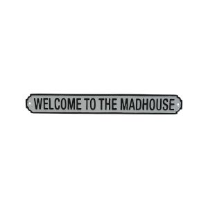 Welcome To The Mad House Plaque - Cast Aluminium 39cm